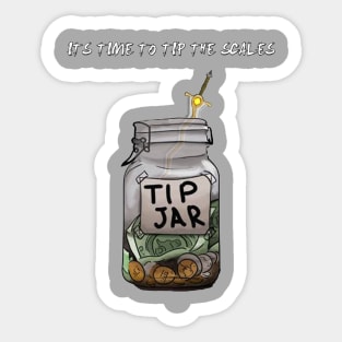 Tip the Scales! Sticker